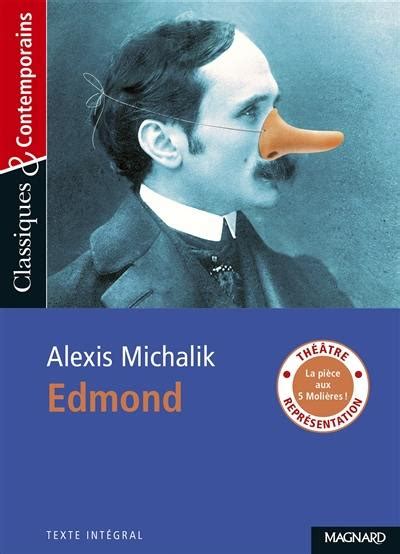 Livre Edmond Texte Int Gral Le Livre De Alexis Michalik Magnard