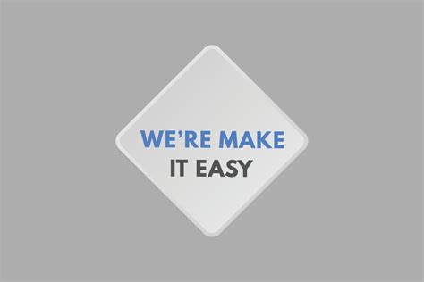 We Re Make It Easy Button We Are Make It Easy Sign Icon Label Sticker