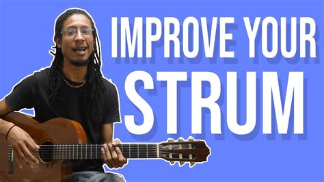 Improve Your Strumming Guitar Lesson On Strumming Technique Youtube