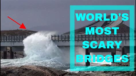 Top 10 Most Scary Bridges In The World 2019 Youtube