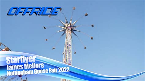 Starflyer James Mellors Offride Nottingham Goose Fair 2022 YouTube