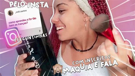 Maquia E Fala Os Inscritos YouTube