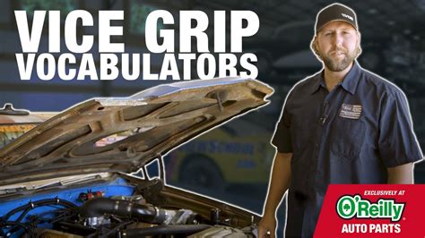 Vice Grip Vocabulators w/ Derek Bieri | O'Reilly Auto Parts - YouTube