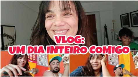 VLOG UM DIA INTEIRO COMIGO YouTube