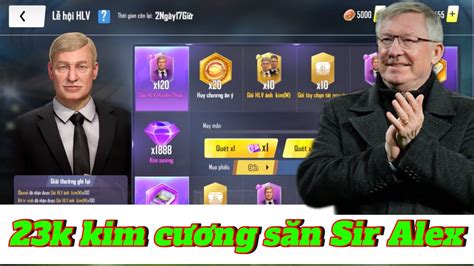 Tiêu 23k kim cương săn Sir Alex Football Pro VTC YouTube