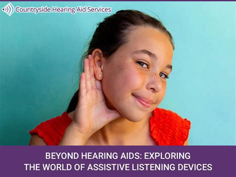 Beyond Hearing Aids Exploring The World Of Assistive Listening Devices Countryside Hearing