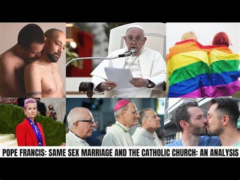 Pope Francis Same Sex Marriage And The Catholic Church An Analysis