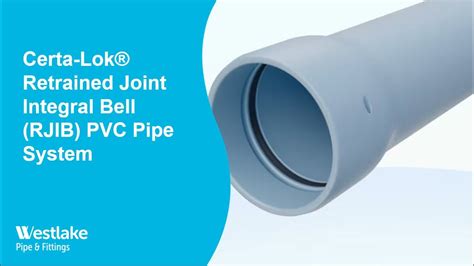 Certa Lok Retrained Joint Integral Bell RJIB PVC Pipe System YouTube