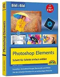 Photoshop Elements Bild F R Bild Erkl Rt Leicht Verst Ndlich Und