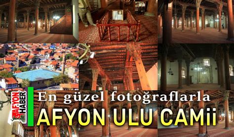 Afyonkarahisar Ulu Camii Afyon Haber Afyon Haberleri Afyon Haber