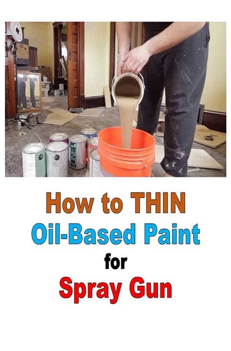 How To Thin Oil Based Paint For Spray Gun Easy Steps Artofit