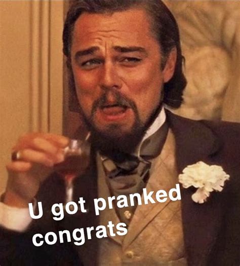 Pranked Leonardo Dicaprio Pranks Memes