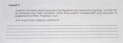 Gawain Panuto Gumawa Ang Inyong Guro Ng Suggestion Box Para Sa Buong