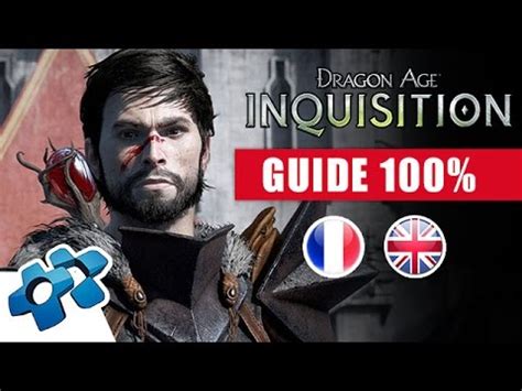 DRAGON AGE INQUISITION Video Guide 100 Soluce FR Walkthrough EN By