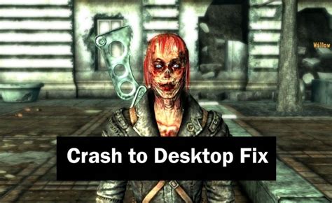 Fallout How To Fix Crash To Desktop Error