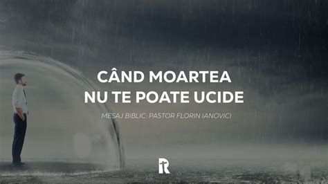 Noiembrie Ep C Nd Moartea Nu Te Poate Ucide Mesaj Pastor