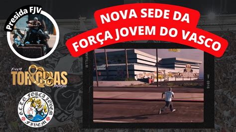 NOVA SEDE DA FORÇA JOVEM DO VASCO NO FIVEM TORCIDAS YouTube