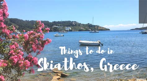 My Favourite Things To Do In Skiathos The Mamma Mia Island Global