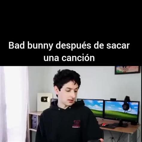 Bad Bunny Sacando Musica Meme Subido Por Borrelynx Memedroid