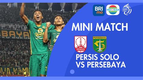 Mini Match Persis Solo VS Persebaya Surabaya BRI Liga 1 YouTube