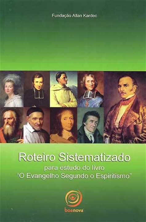 Roteiro Sistematizado Para Estudo Do Livro O Evangelho Segundo O