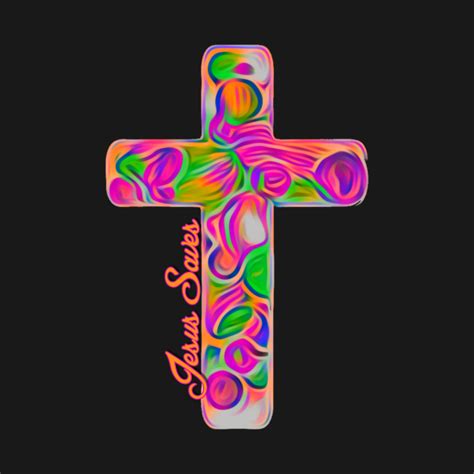 Jesus Saves Colorful Cross Christianity T Shirt Teepublic