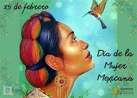 Día de la Mujer Mexicana Columnas de México