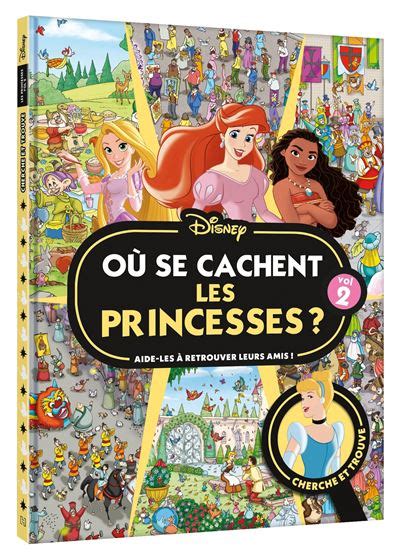 Disney Princesses Tome Disney Princesses O Se Cachent Les