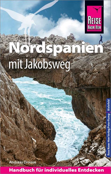 Reise Know How Reisef Hrer Nordspanien Mit Jakobsweg Drouve Andreas