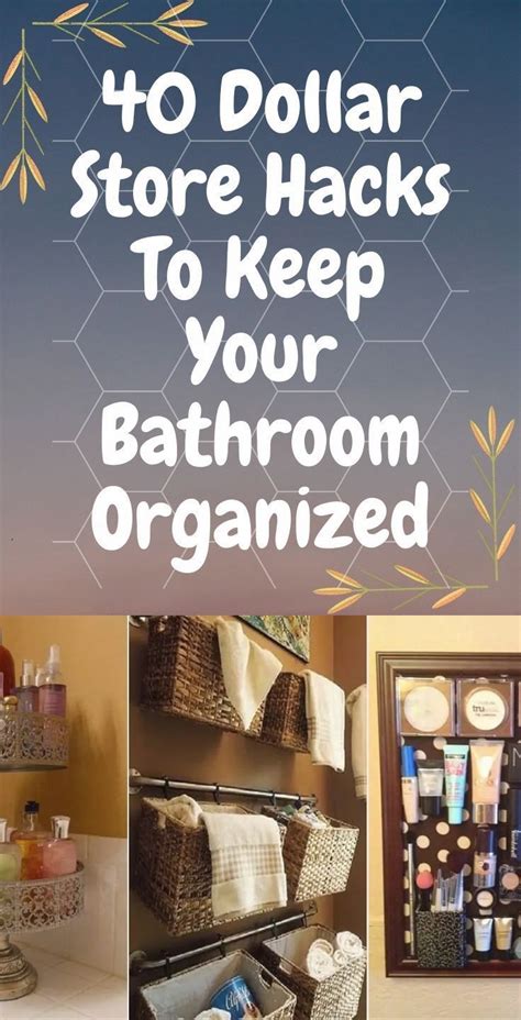 40 Simple Dollar Store Hacks To Keep Your Bathroom Organized Clean