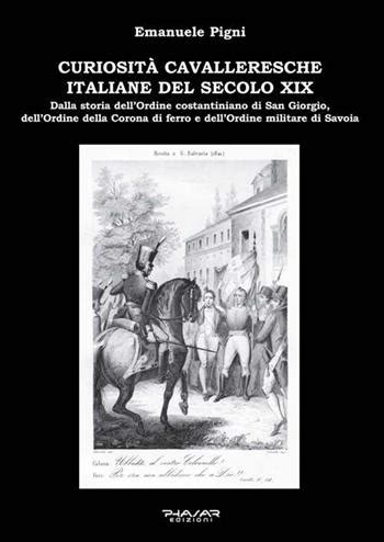 Curiosità cavalleresche italiane del secolo XIX Dalla storia dell