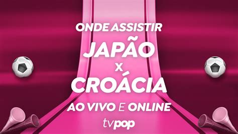 Copa Do Mundo Assista Ao Vivo E De Graça Ao Jogo Japão X Croácia