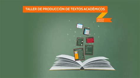 Taller De ProducciÓn De Textos AcadÉmicos By Pepe Madrid On Prezi