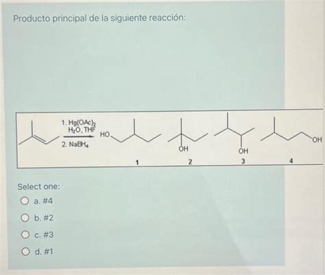 Solved Producto Principal De La Siguiente Reacci N Select Chegg