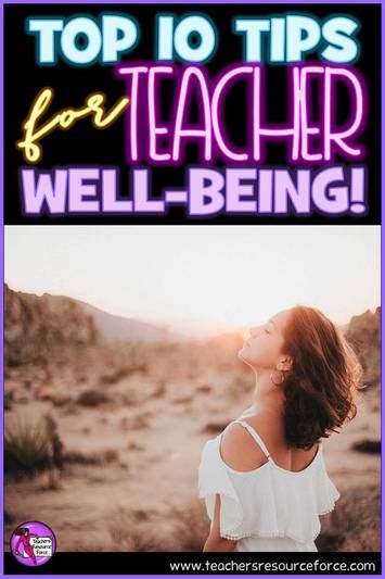 Top 10 Tips For Teacher Well Being