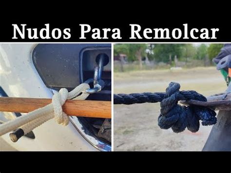 Nudos Para Remolcar Autos Y Que No Se Aprietan Nonoranch Youtube