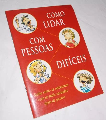 Como Lidar Pessoas Difíceis Saiba Como Se Relacionar O Mais