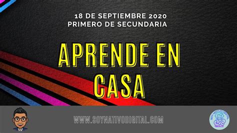 APRENDE EN CASA II SECUNDARIA PRIMER GRADO 18 DE SEPTIEMBRE ESPAÑOL 1