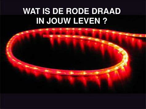 Ppt Wat Is De Rode Draad In Jouw Leven Powerpoint Presentation