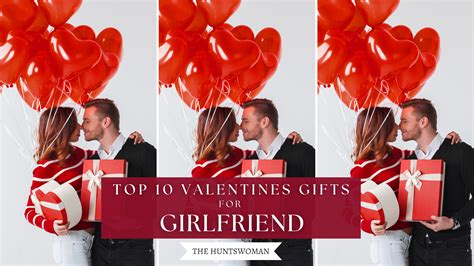 Top 10 Valentine Gifts for Girlfriend in 2023 | My Fave Gifts in 2023 ...