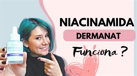 Sabes cómo usar el serum de niacinamida DERMANAT YouTube