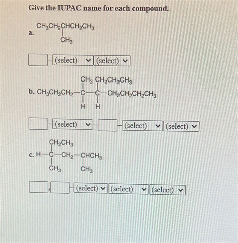 Solved Give The Iupac Name For Each Compound Ch Ch Chch Ch A Cha