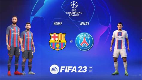 Fifa 23 FC Barcelona Vs Paris SG Champions League Barcelona El