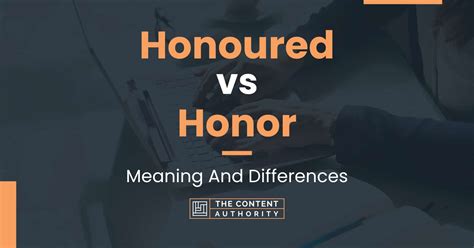 Honoured Vs Honor Meaning And Differences