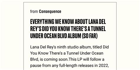 Everything We Know About Lana Del Reys Did You Know Theres A Tunnel