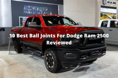 10 Best Ball Joints For Dodge Ram 2500 Reviewed