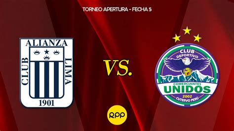 Alianza Lima Vs Comerciantes Unidos En Vivo Cuándo Juega Liga 1 2024