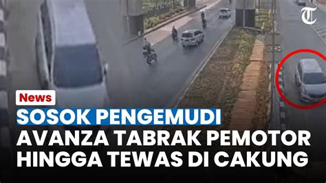 TERKUAK Sosok Pengemudi Avanza Yang Tabrak Pemotor Di Cakung Ternyata