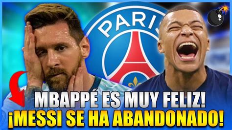 🚨¡bomba ¡urgente ¡messi Y Mbappe No Entienden ¡muy Mal Tiempo En El Psg ¡hay AdiÓs Youtube