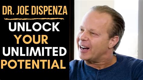 Unlock Your Powerful Mind Unlimited Potential Dr Joe Dispenza Youtube